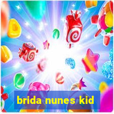 brida nunes kid